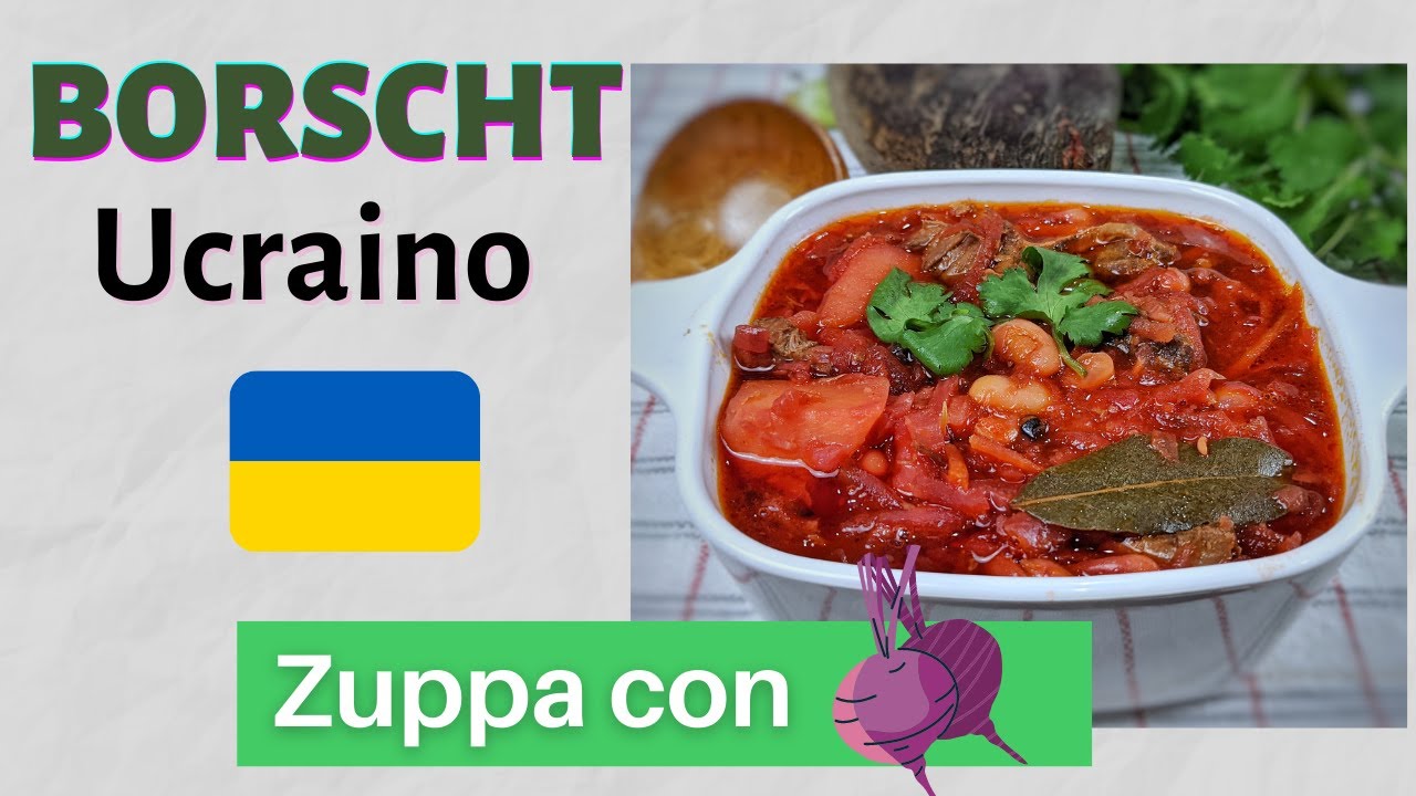 Ricetta Borscht: la famosa zuppa con barbabietola rossa. Piatto nazionale ucraino
