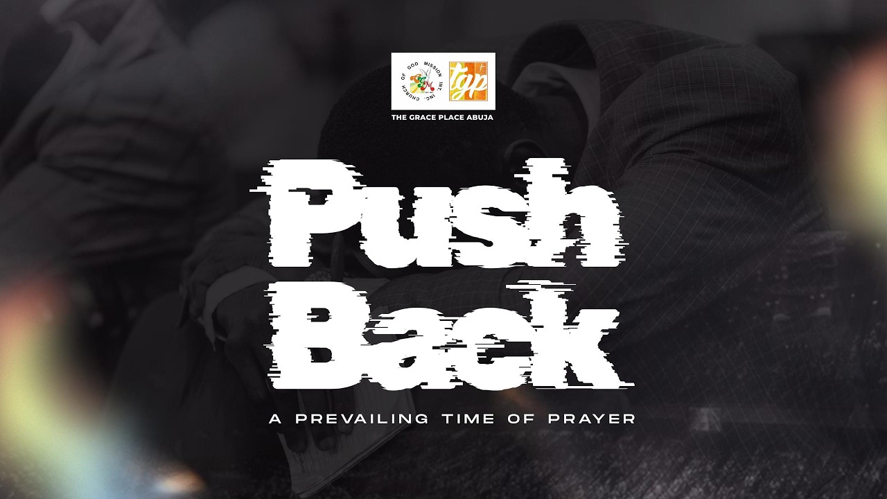 Push Back Service -  A Prevailing Time for Prayer