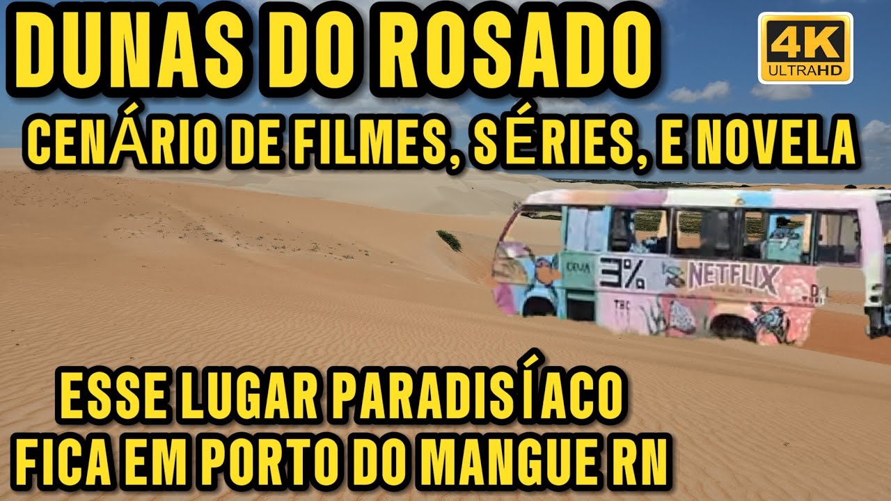 DUNAS DO ROSADO, PORTO DO MANGUE RN, UM PARAÍSO DE DUNAS BELÍSSIMAS