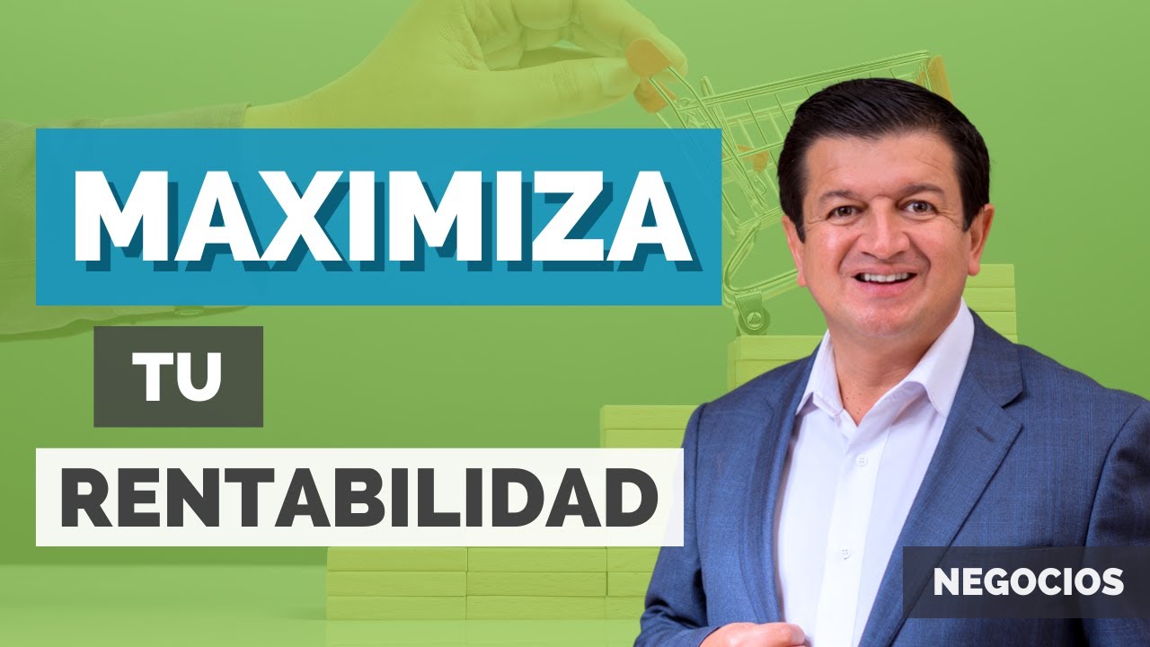 Maximiza tu rentabilidad con estas 5 estrategias | Video 503