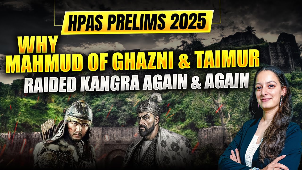 Why Mahmud of Ghazni and Taimur Raided Kangra again and again #hpas2025