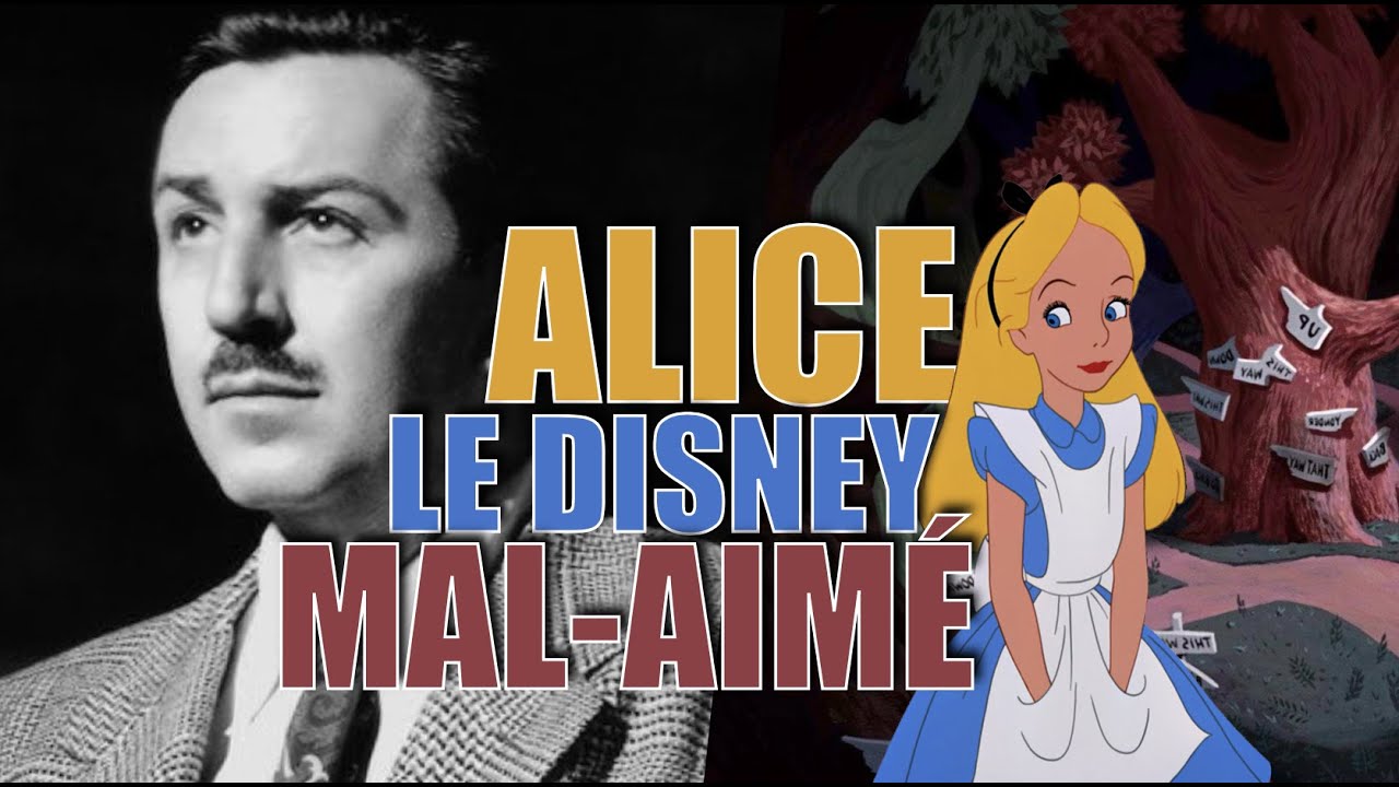 LE FILM DISNEY QUE WALT N’AIMAIT PAS ? Alice au pays des merveilles