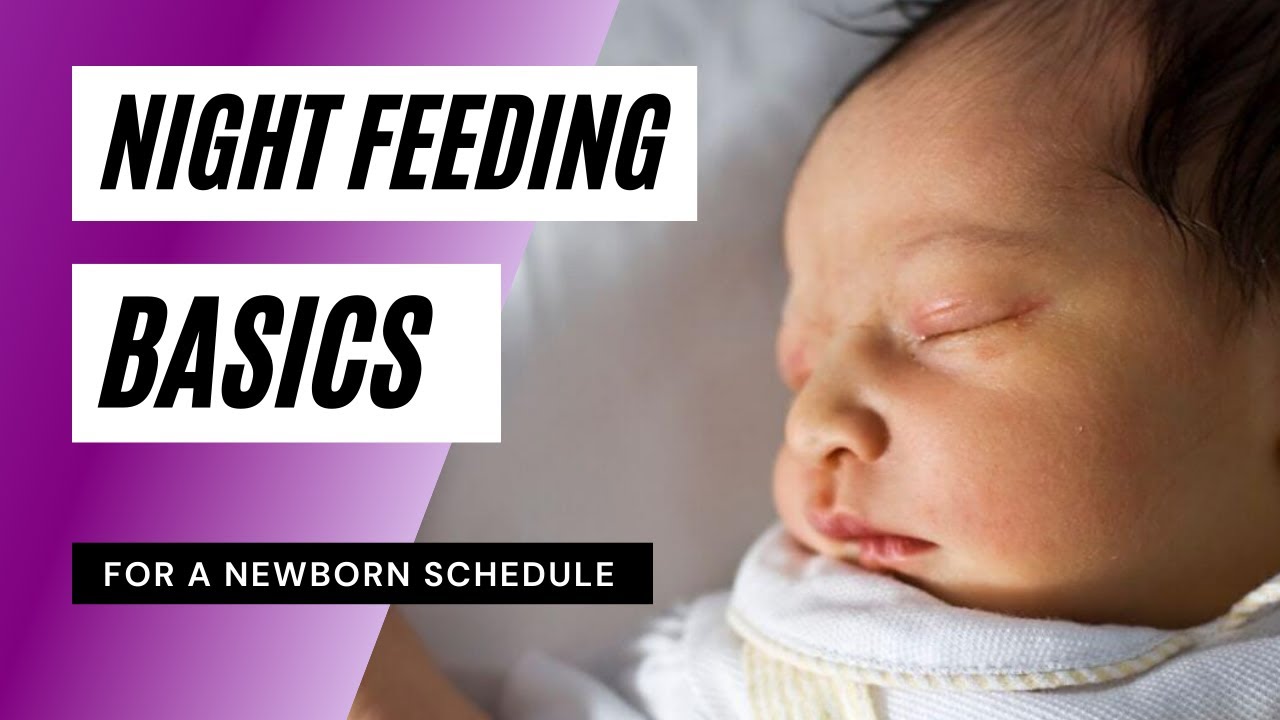 Babywise Newborn Night Feeding Schedule Basics