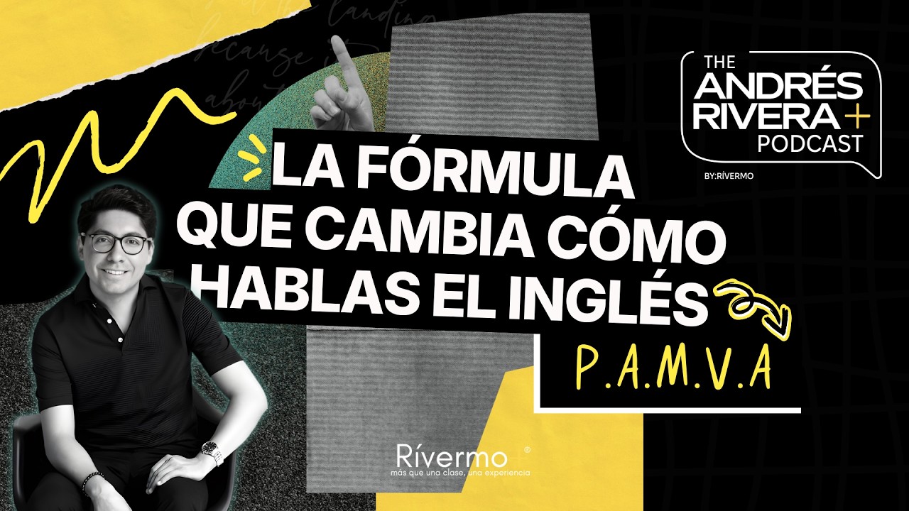 The Andrés Rivera Podcast | Ep.1 P.A.M.V.A. | Aprendamos a estructurar oraciones en Inglés.