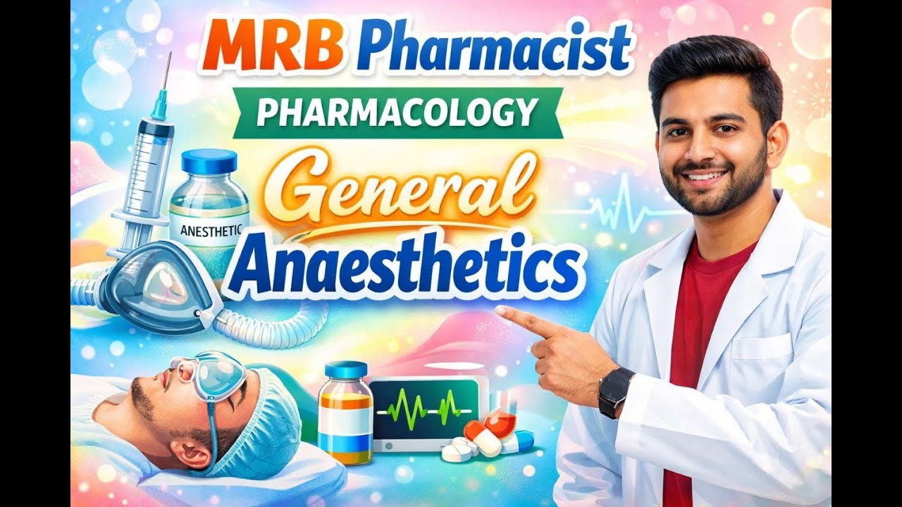 MRB-PHARMACIST-General anaesthetics -IMPORTANT TOPIC