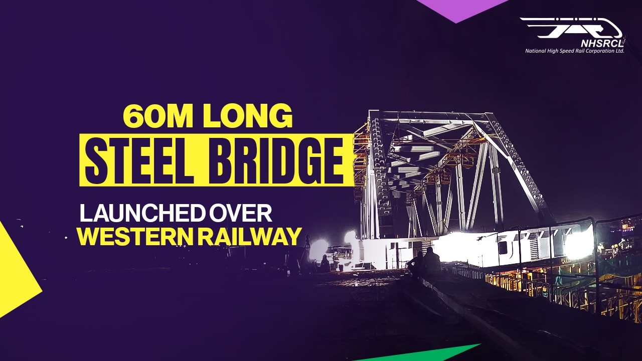 A 60 m long Steel Bridge launched over a Western Railway | MAHSR | Bullet Train Project.