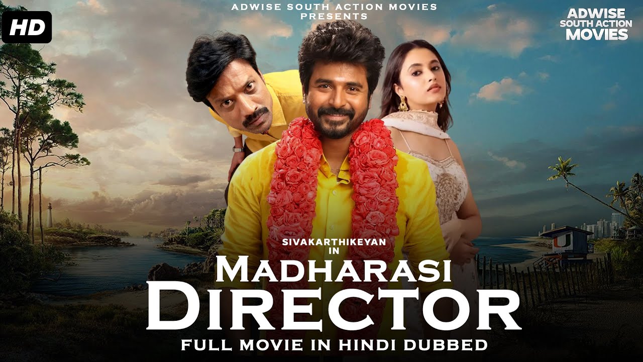 MADHARASI DIRECTOR | New Blockbuster South Movie in Hindi Dubbed | Siva Karthikeyan | New Movie