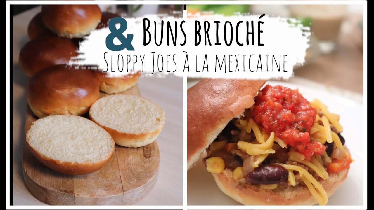 Recette des Buns brioché tout tendre et des Sloppy Joes à la mexicaine !!