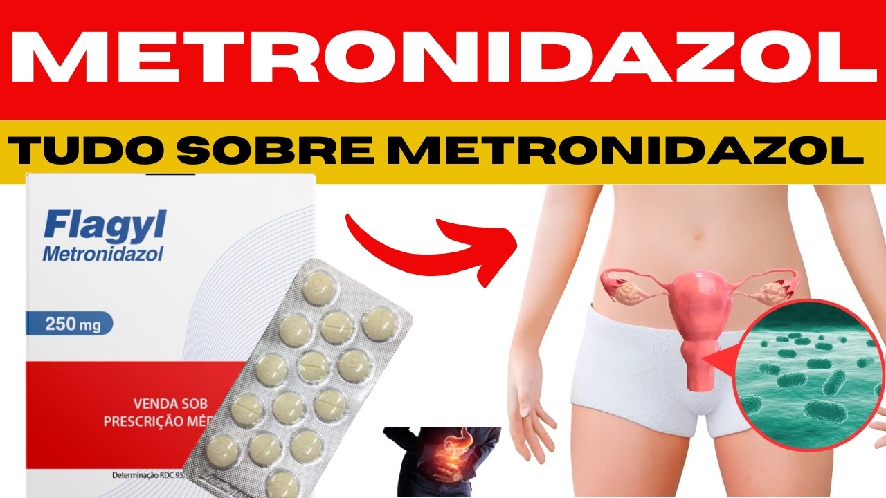FLAGYL - METRONIDAZOL - PARA QUE SERVE, COMO TOMAR, EFEITOS COLATERAIS - TUDO SOBRE METRONIDAZOL