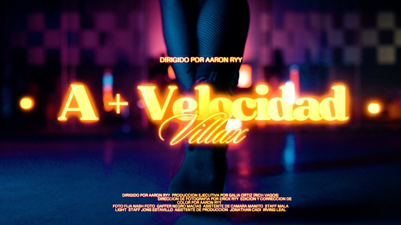 Villax - A + Velocidad (Video Oficial)