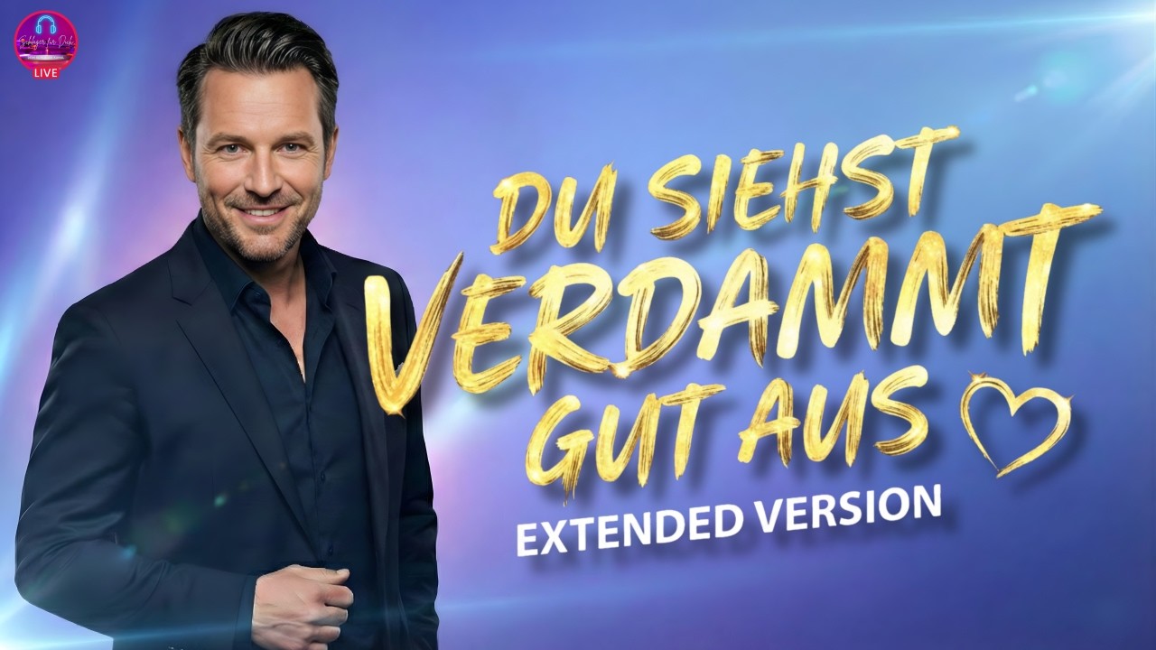 Du siehst verdammt gut aus - Neuer Schlager 2026 | Extended Version
