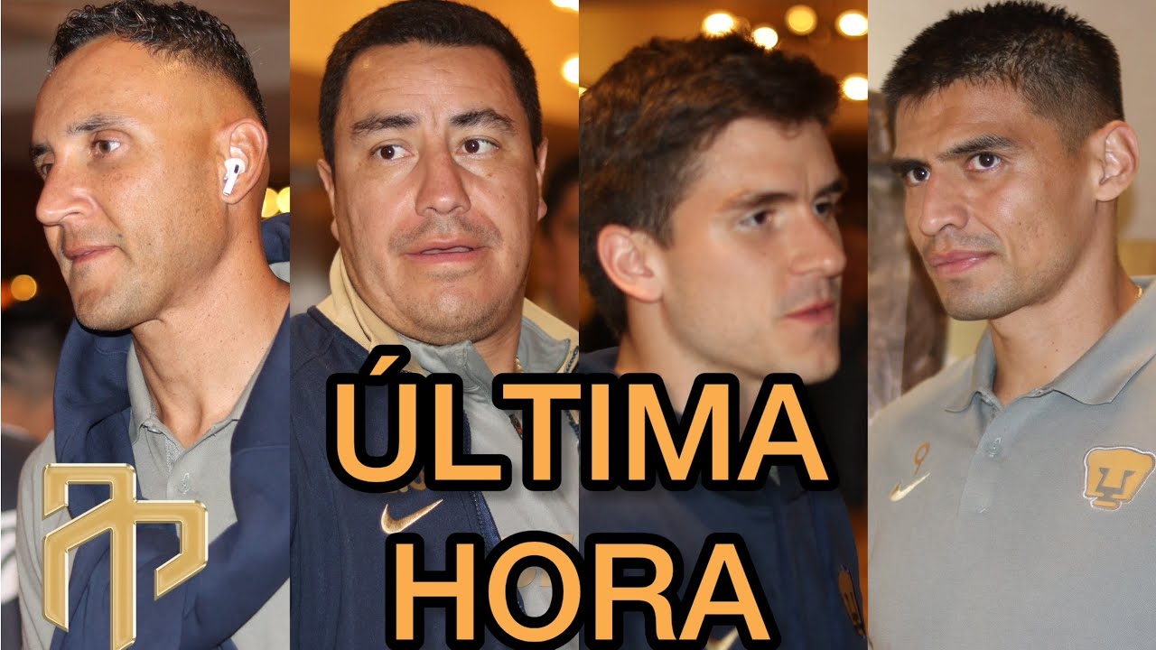 PUMAS LLEGÓ A TIJUANA CON NATHAN SILVA Y KEYLOR NAVAS | ¿QUÉ PASA CON ELLOS? 