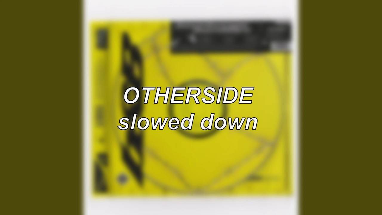 Post Malone - Otherside | Slowed Down