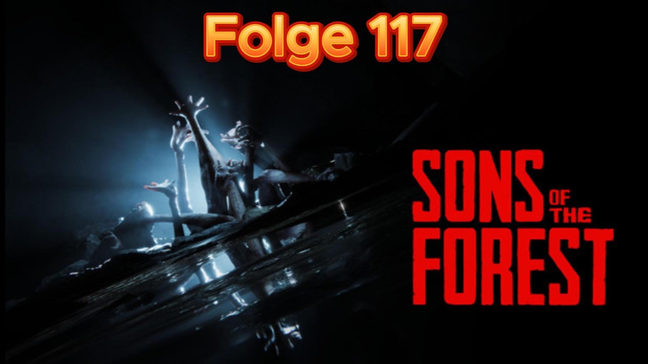 Sons of the Forest Letsplay #117 ÜBERRANNT! 😱 Unser Lager wird ZERSTÖRT! 💥