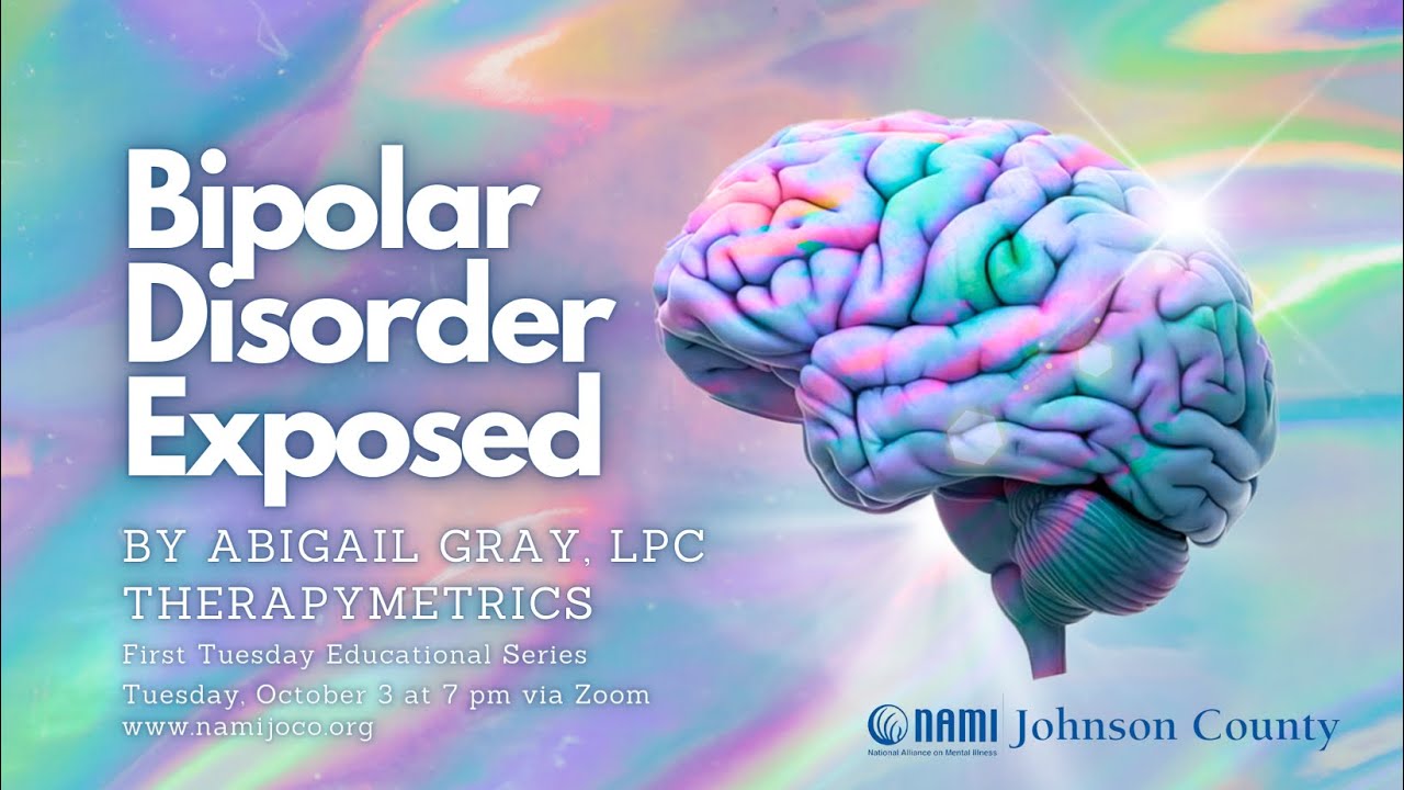 Bipolar Exposed - First Tuesday Education Series