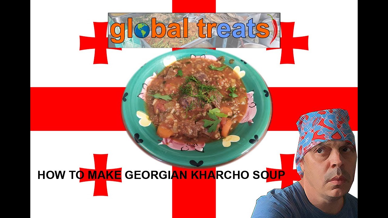 How to make Georgian Kharcho soup + Eastern European Food.