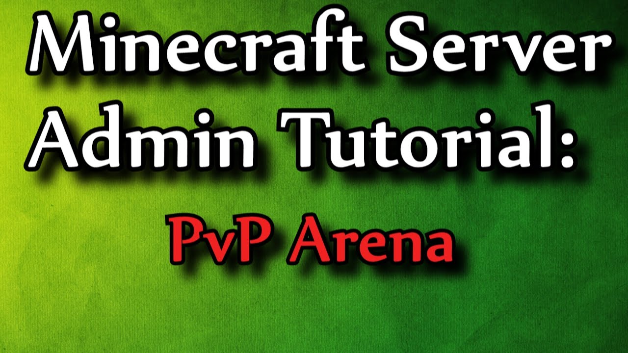 Minecraft Admin How-To: PvPArena