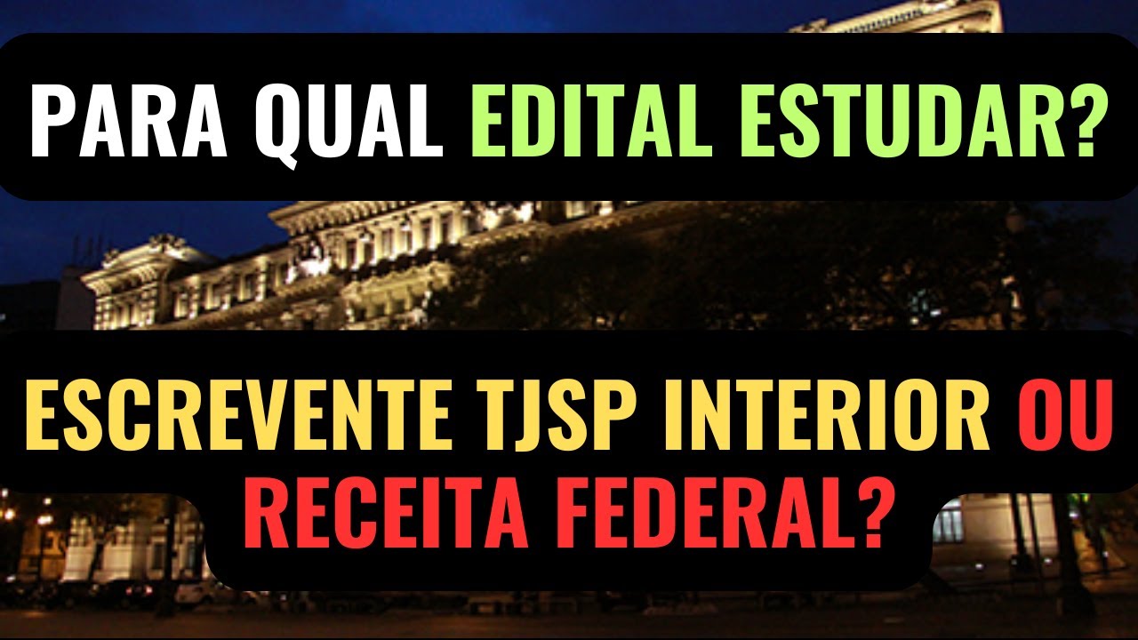 ESCREVENTE TJSP OU RECEITA FEDERAL 2026? Concurso Escrevente TJSP interior ou Receita Federal.
