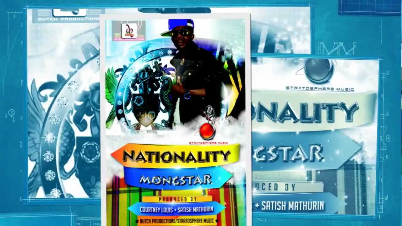 Mongstar - Nationality - Local Riddim SLU Carnival 2013 {Dutch Productions,Stratosphere Muzic}