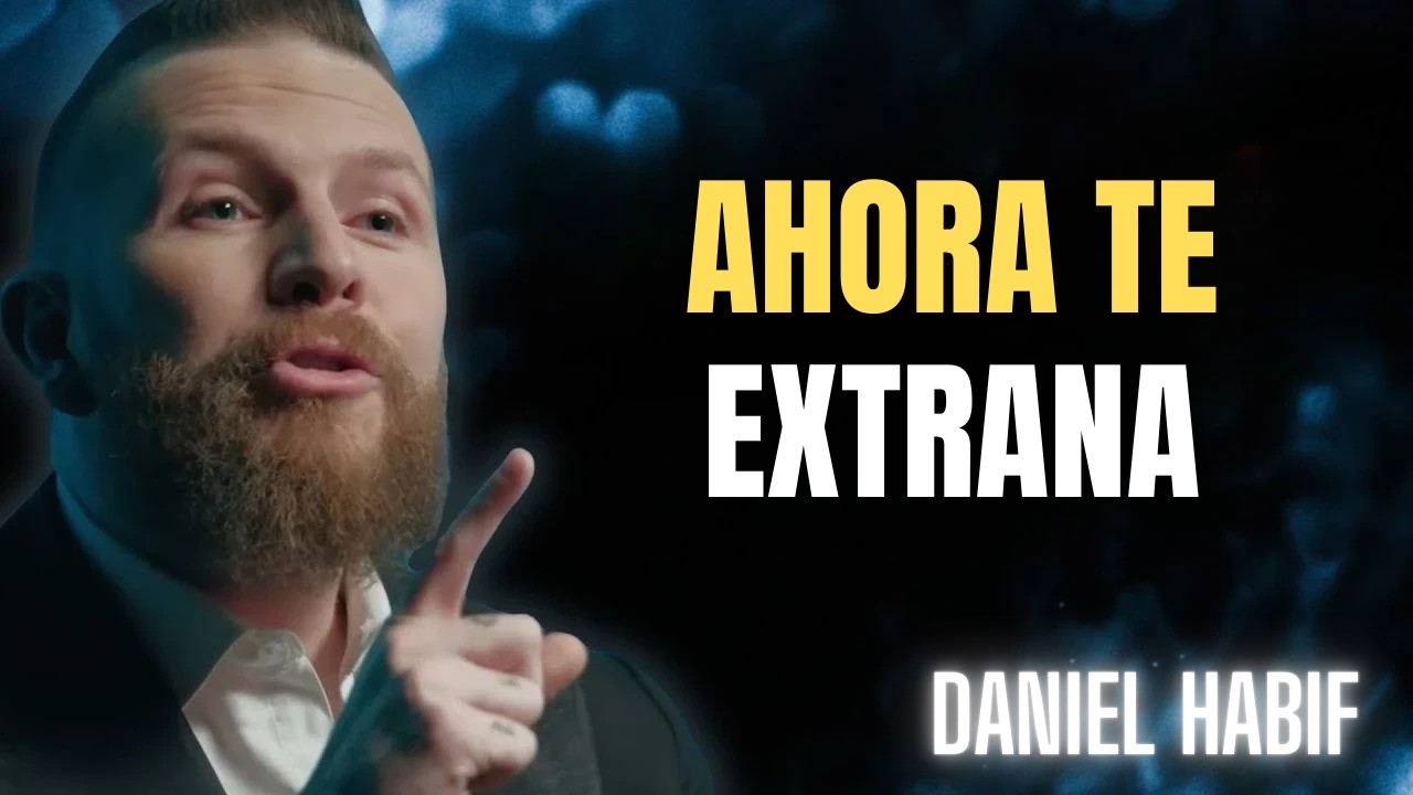 NO TE SUPO VALORAR… AHORA NO PUEDE OLVIDARTE | Daniel Habif