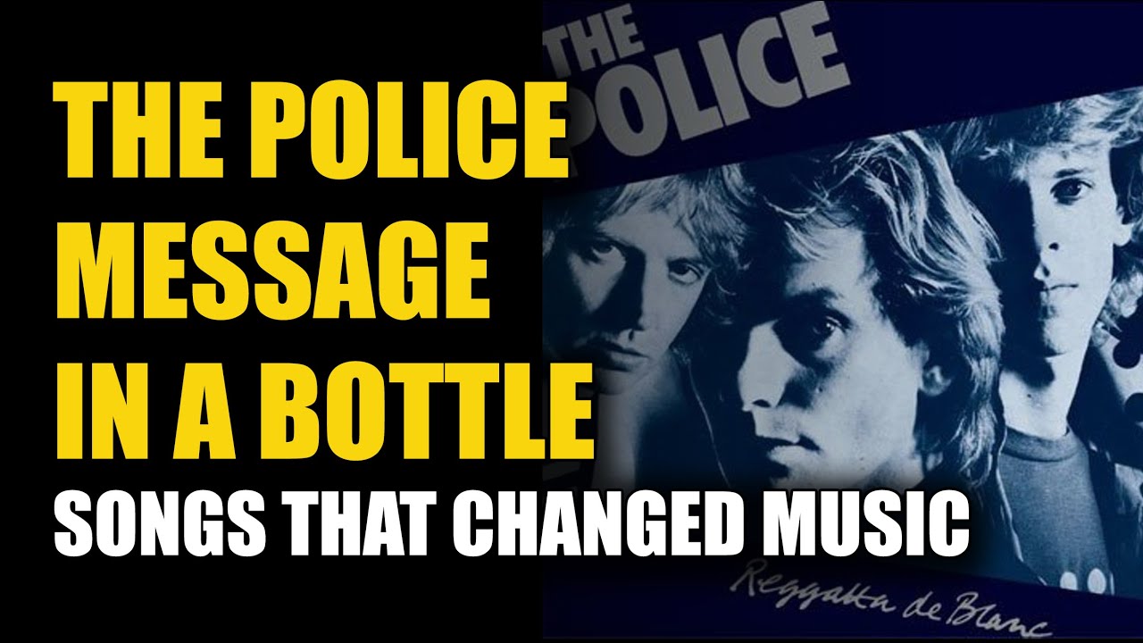 Songs that Changed Music: The Police - Message in a Bottle