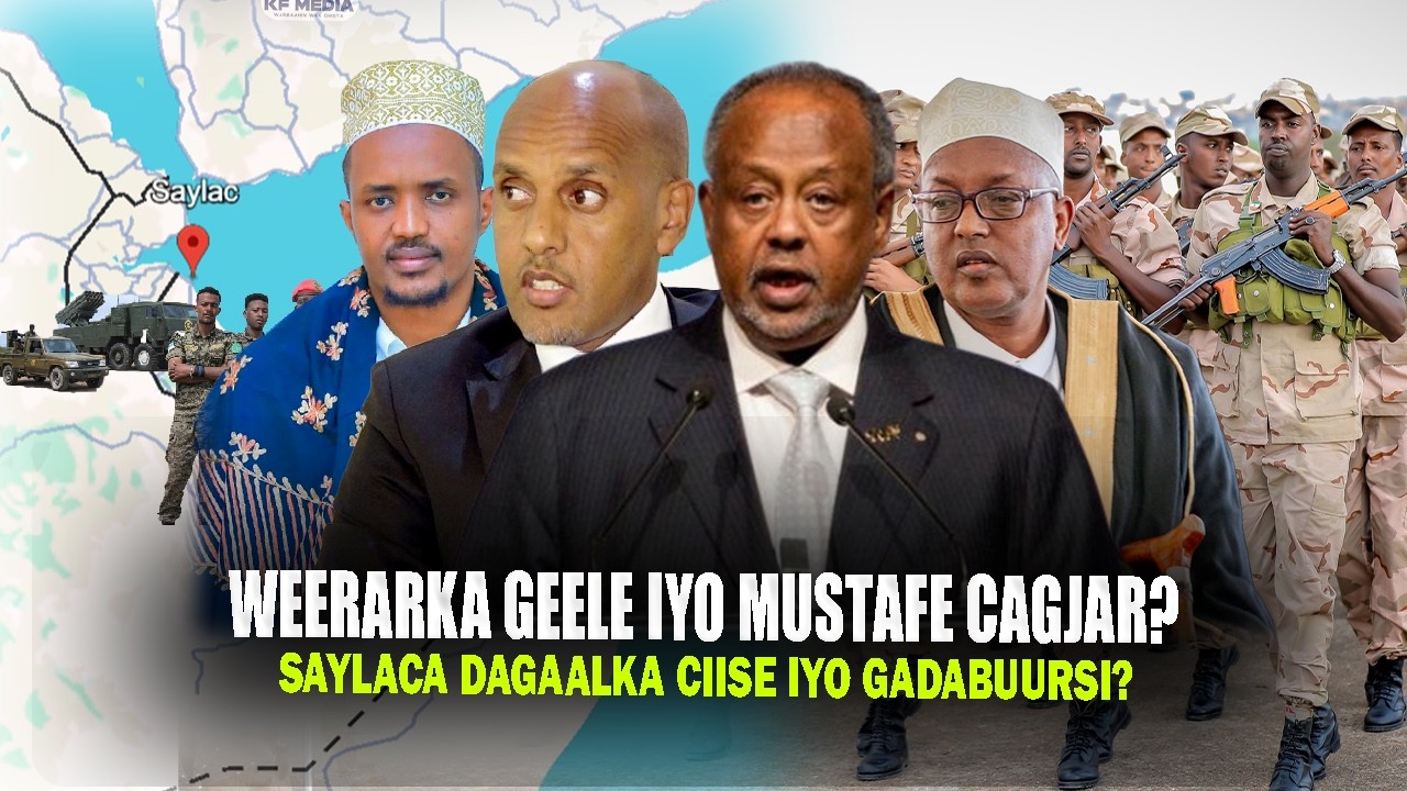 Xog Weerarka Geele iyo Mustafe Cagjar oo Ciidamo Hubaysan usoo diray Saylac iyo Halista Somaliland?