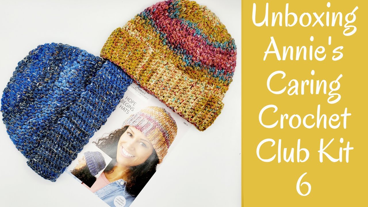 Unboxing - Annie's Caring Crochet Kit Club - Hope Begins Hats
