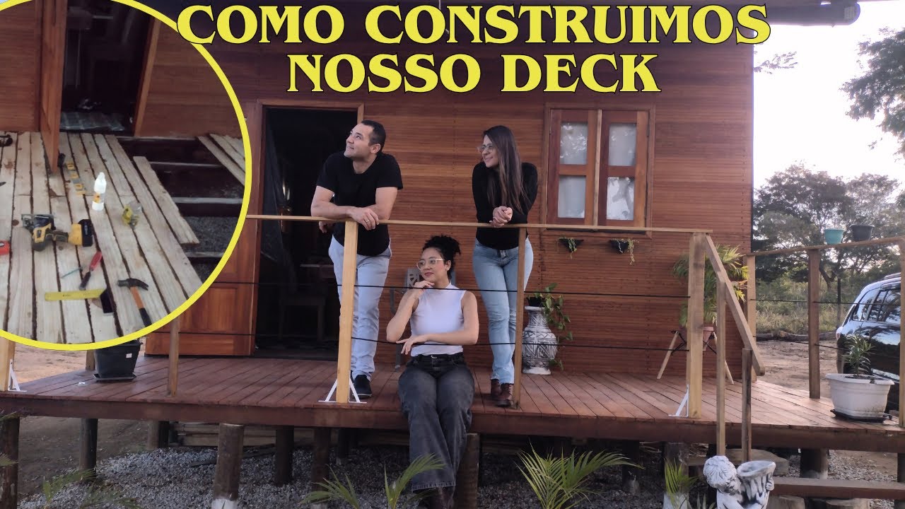 Como Construímos o DECK da CABANA!