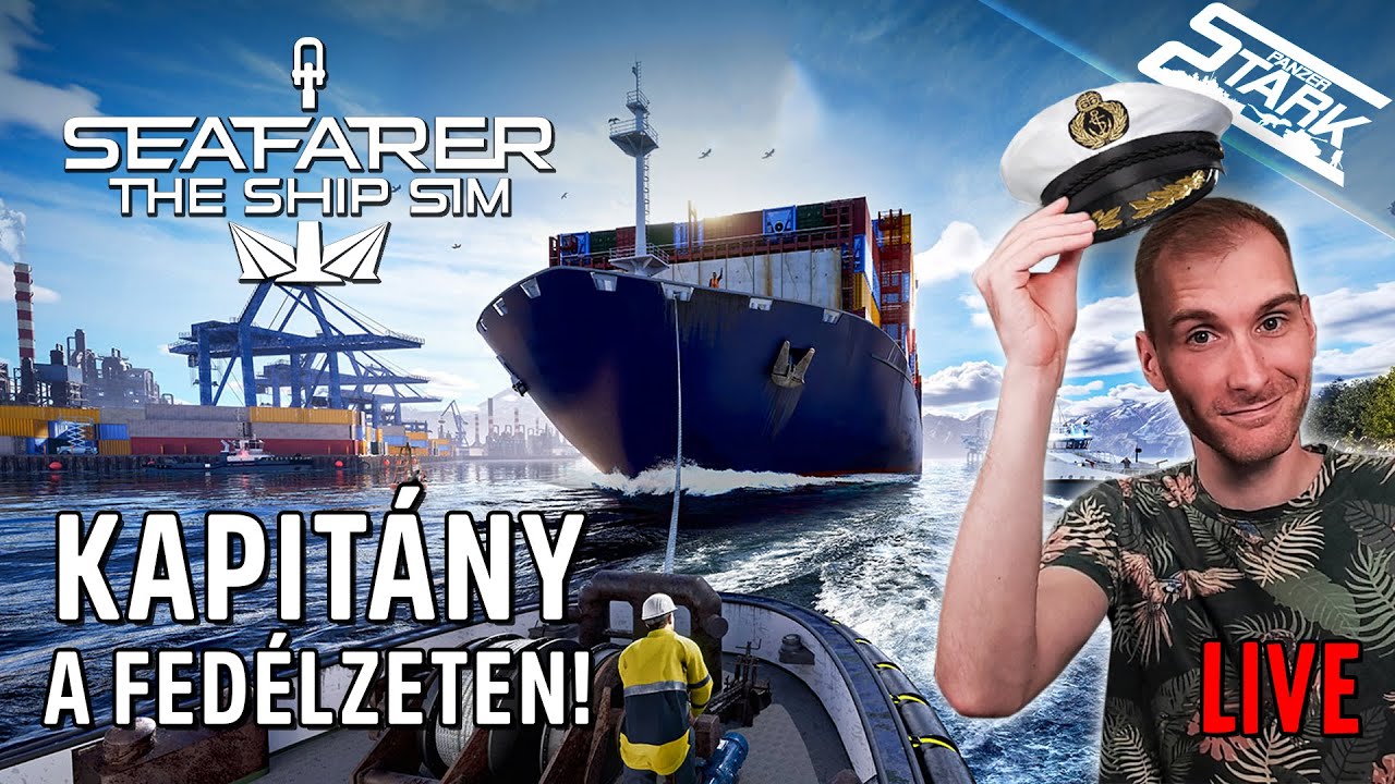Seafarer: The Ship Sim - 1.R&eacute;sz (&Uacute;J HAJ&Oacute;S Szimul&aacute;tor! Ism&eacute;t V&iacute;zre Sz&aacute;llunk!) - Stark LIVE