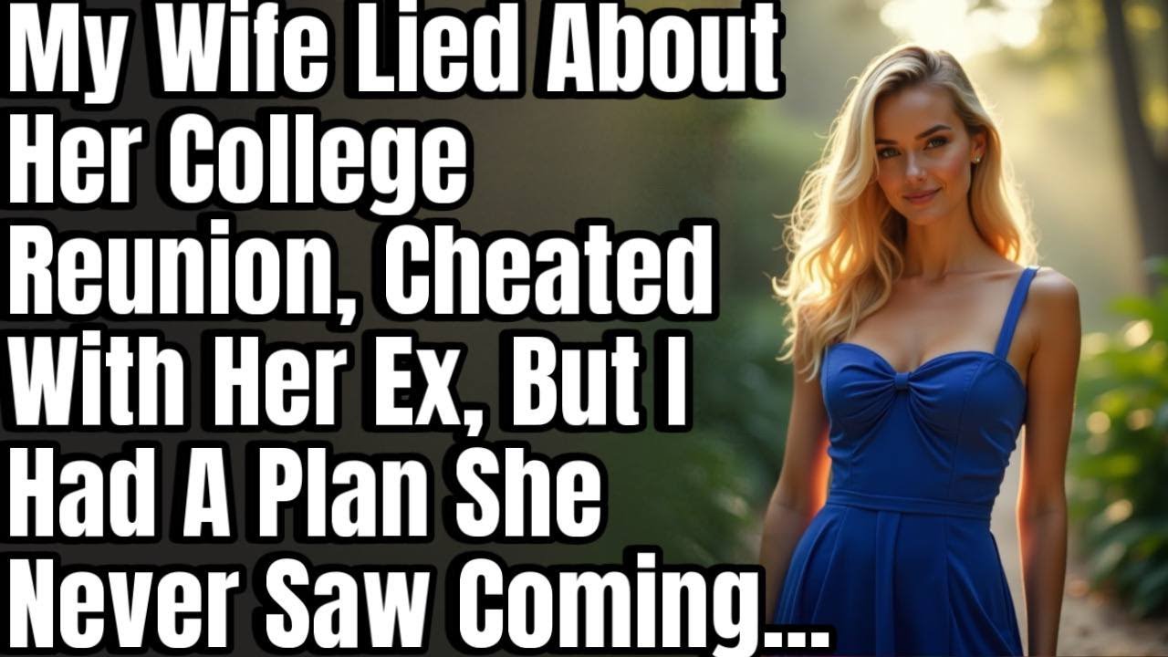 My Wife Lied About Her Reunion To Cheat With Her Ex, I Found Out And What I Did Broke Her…