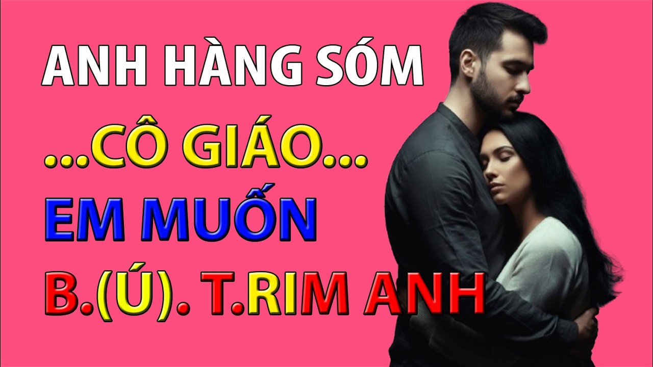 NGOẠI TÌNH VỚI HÀNG XÓM - Kết Cục Bi Thảm I Podcast