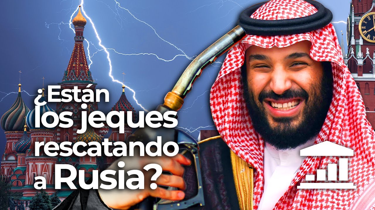 ¿Cómo ARABIA SAUDI está RESCATANDO a RUSIA? (Y enfureciendo a 🇺🇸) - VisualPolitik