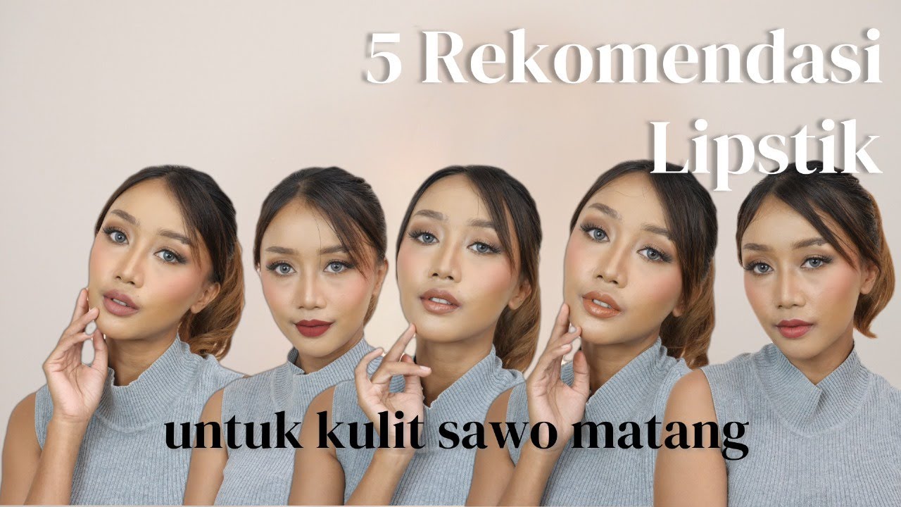 💄Rekomendasi Lipstick Untuk Kulit Sawo Matang + Swatch!💄