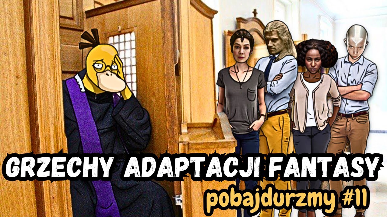 O DZIWNYM PRZYPADKU ADAPTACJI FANTASY | POBAJDURZMY #11