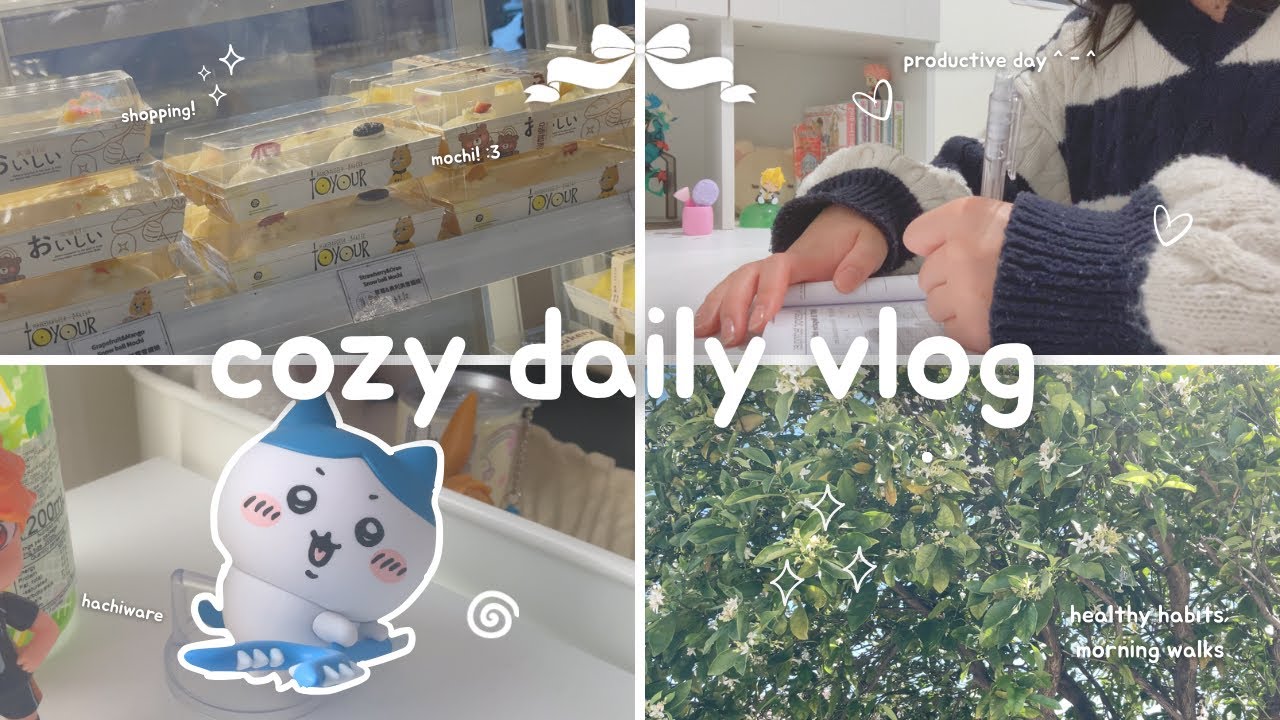 cozy daily vlog ♡ - romanticising life, healthy habits, shopping, being productive, etc. 🍀🍰