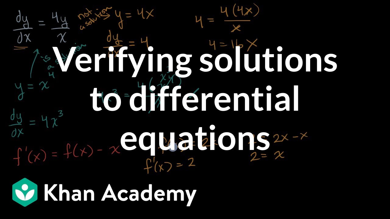 Verifying solutions to differential equations | AP Calculus AB | Khan Academy