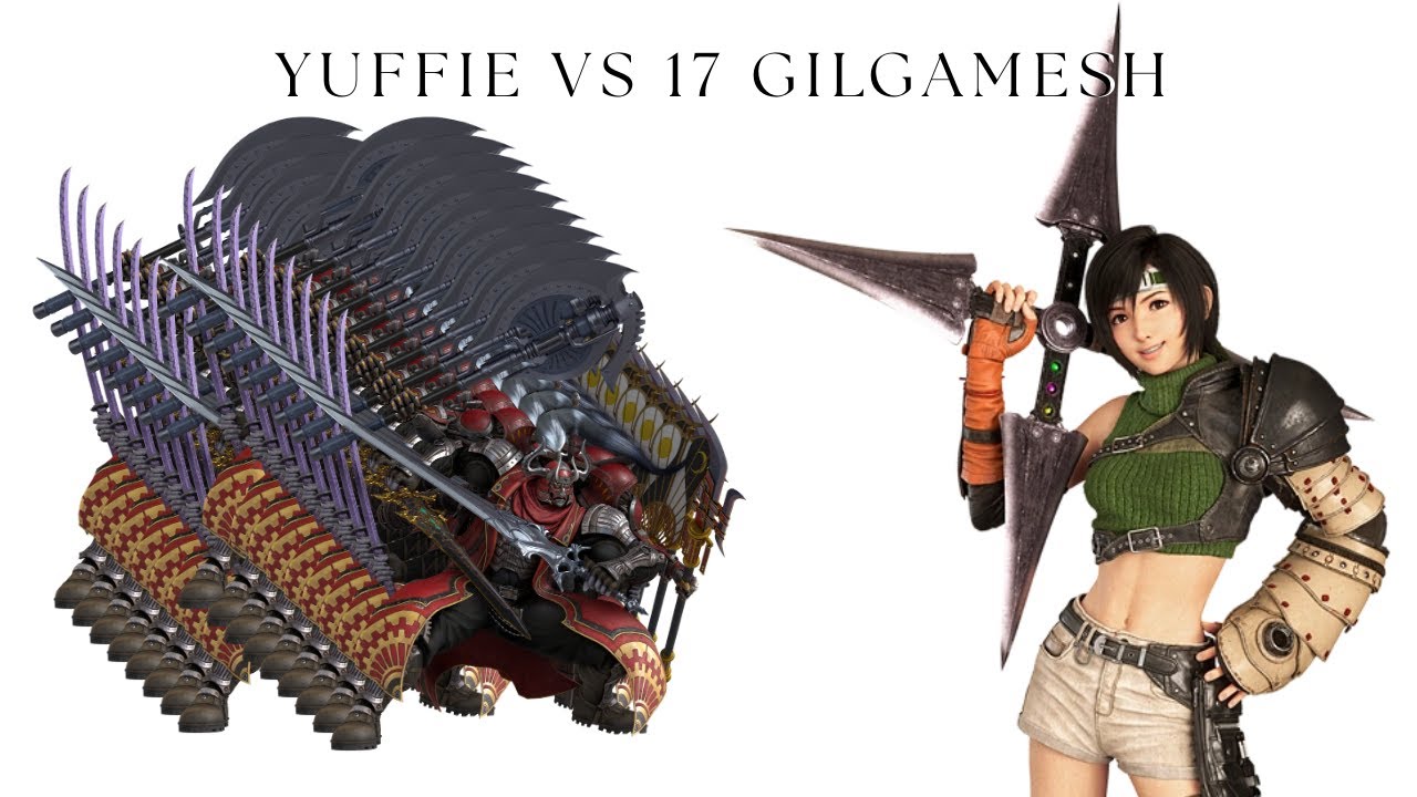 Yuffie vs 17 Gilgamesh
