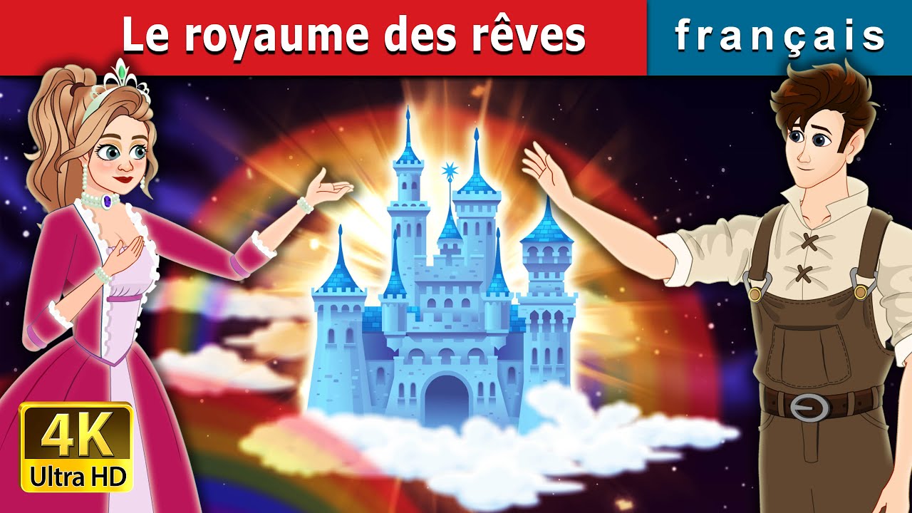 Le royaume des rêves | The Dream kingdom in French  | @French Fairy Tales