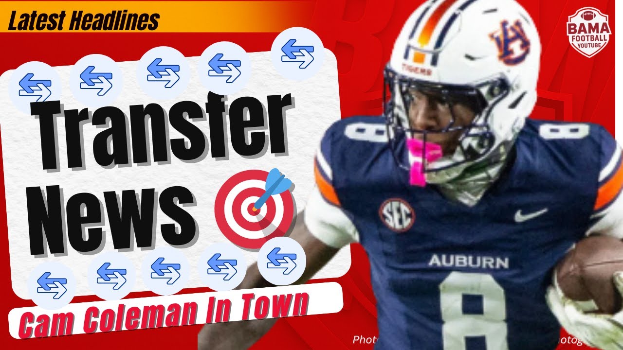 MAJOR VISIT w/ Cam Coleman in town | New Offers rolling in | TRANSFER PORTAL NEWS