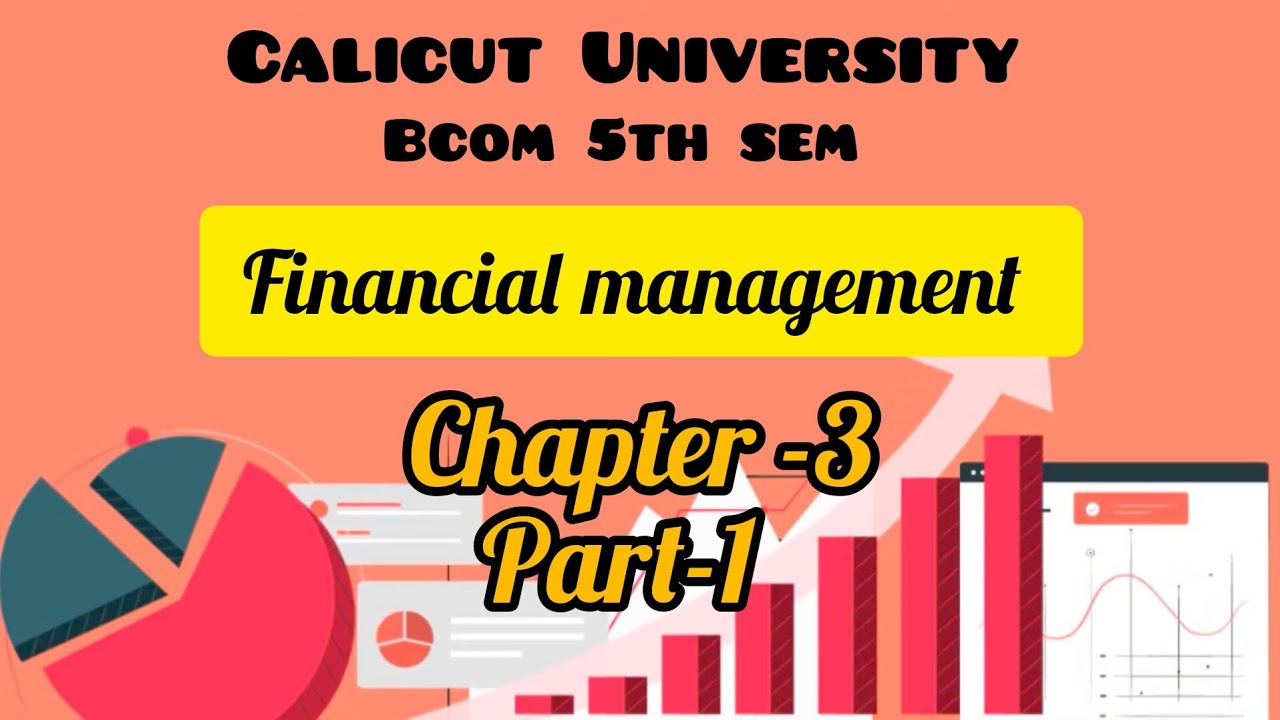 Calicut University Bcom 5th sem Financial Management Chapter-3 (Part-1)