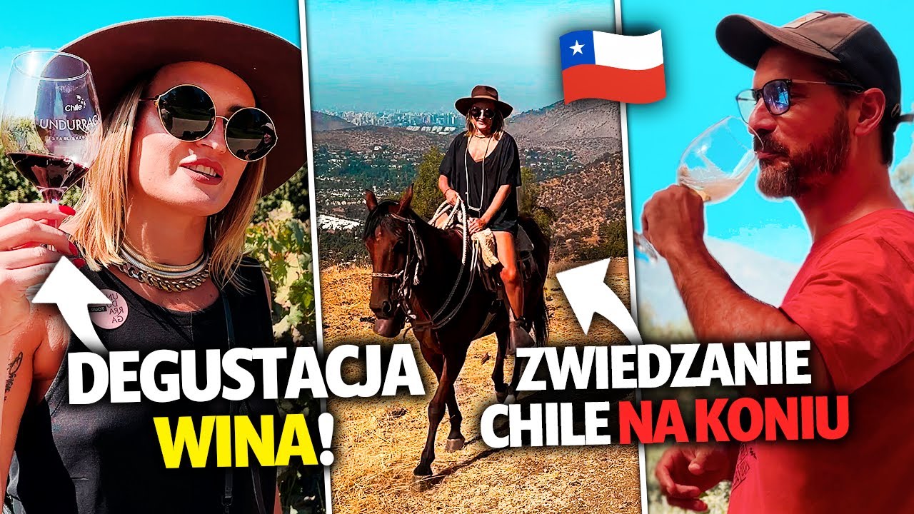 NASZ WYJAZD DO CHILE - Zwiedzanie na koniach, atrakcje, degustacja wina | Magda Malaczyńska