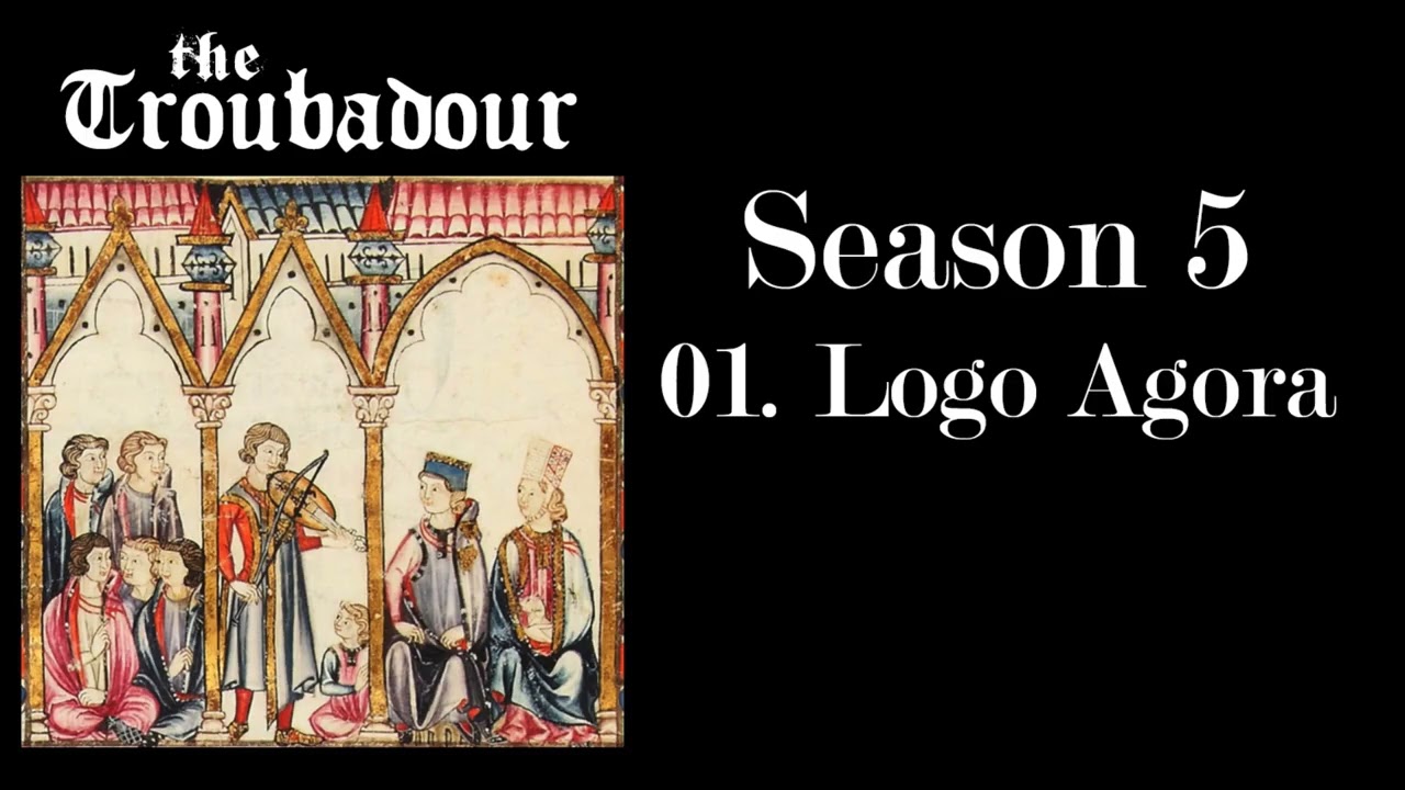 The Troubadour - Season 05 - 01 - Logo Agora