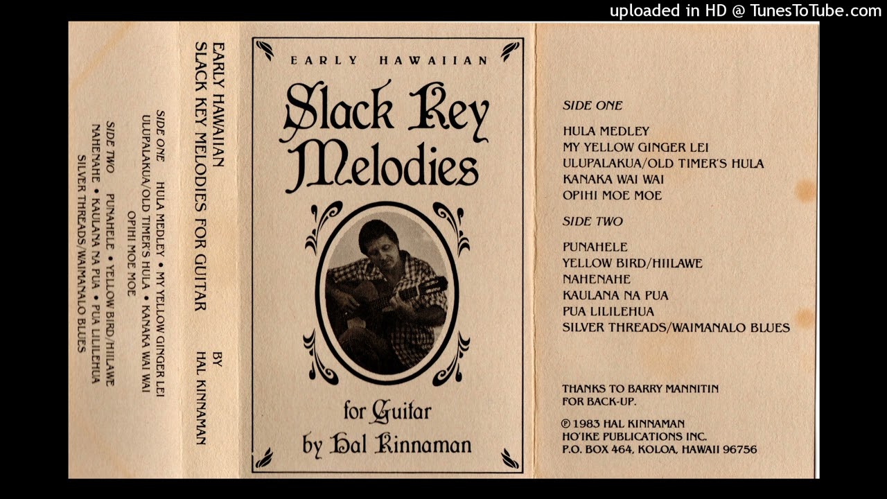 07 - Yellow Bird / Hiilawe || Hal Kinnaman - Early Hawaiian Slack Key Melodies