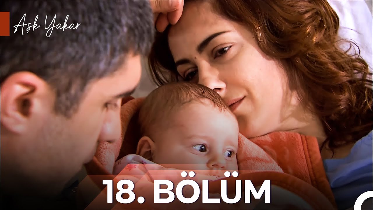 Aşk Yakar 18. Bölüm