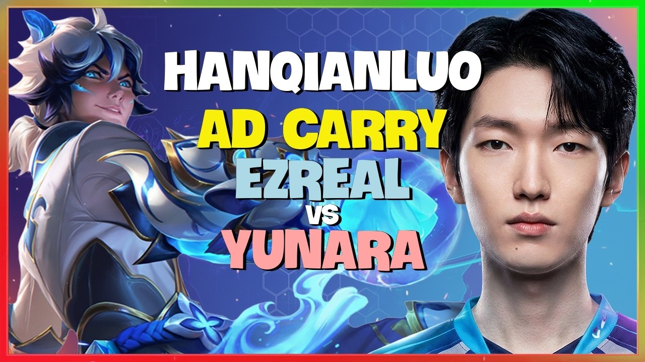 HanQianLuo Ezreal : Gã Này HỦY DIỆT Thách Đấu Khi Đối Đầu Yunara - Vietsub