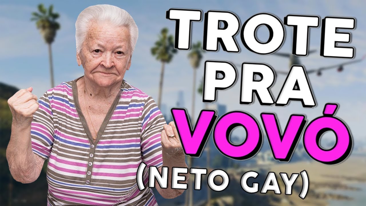 TROTE PARA VOVÓ - CRIANÇA IRRITANTE (Paulinho o LOKO)