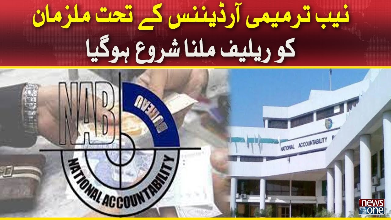 NAB Amendment Ordinance,the Accused Started Getting Relief