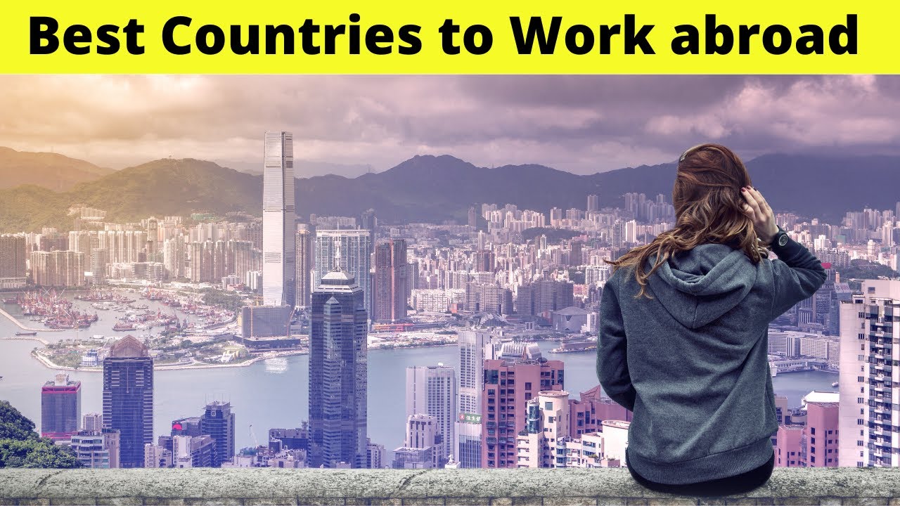 10 Best Countries to work abroad for expats (work and travel)