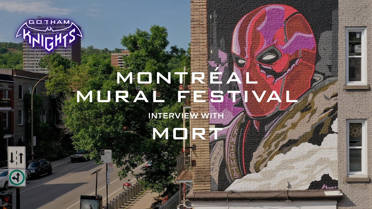 Gotham Knights - Montr&eacute;al Mural Festival - Interview with MORT