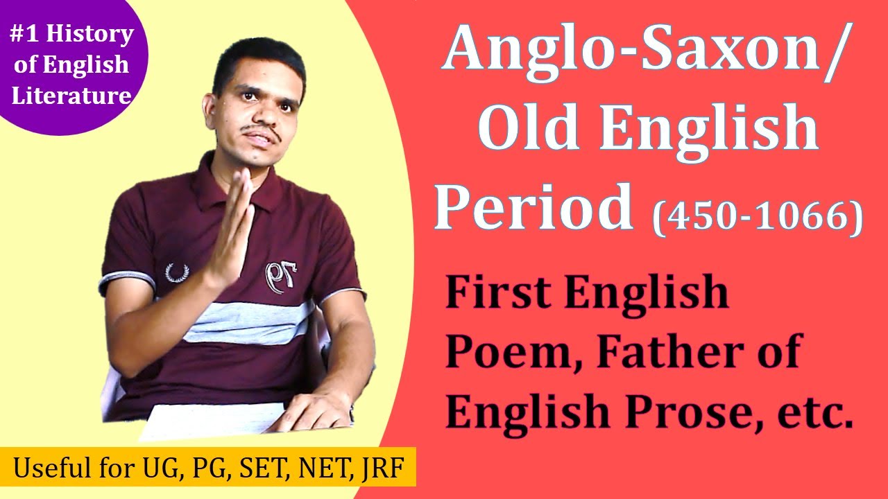 Anglo-Saxon/ Old English Period| Anglo Saxons: History of English Literature